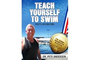 TEACH YOURSELF TO SWIM FREESTYLE WITH BREATHING: IN ONE MINUTE STEPS