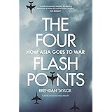 Four Flashpoints: How Asia Goes to War