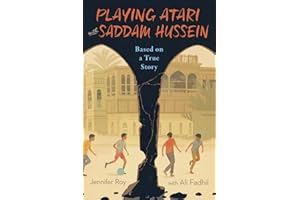 Playing Atari with Saddam Hussein: Based on a True Story