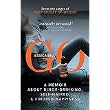 Go: A Memoir about Binge-drinking, Self-hatred, and Finding Happiness