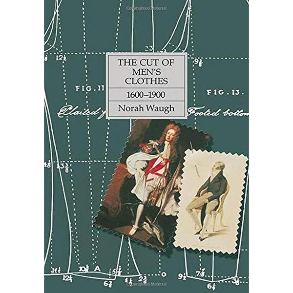 The Cut of Men's Clothes: 1600-1900 1st Edition eBook