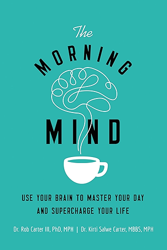 Download The Morning Mind: Use Your Brain to Master Your Day and Supercharge Your Life (English Edition) PDF