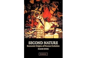 Second Nature: Economic Origins of Human Evolution