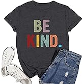 Ascrazy Be Kind Shirt for Women Kindness Teacher T-Shirt Inspirational Teacher Tee Tops