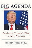 Big Agenda: President Trumps Plan to Save America