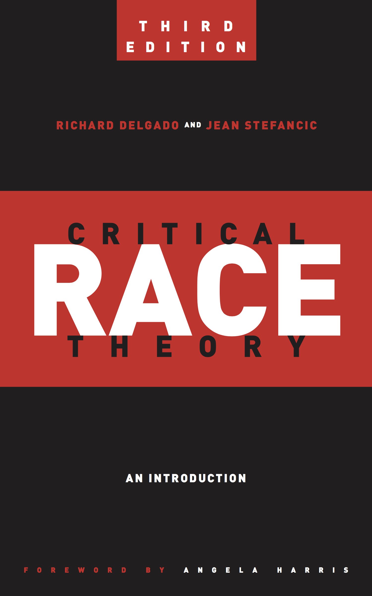 Amazon Com Critical Race Theory Third Edition An Introduction Critical America Book 20 Ebook Delgado Richard Stefancic Jean Harris Angela Kindle Store