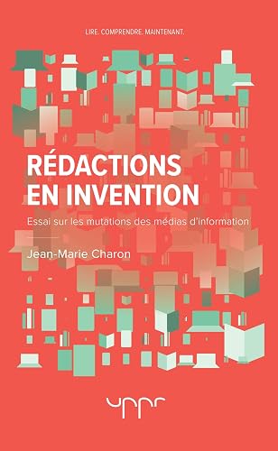 Download Rédactions en invention - 2e édition: Essai sur les mutations des médias d'information PDF