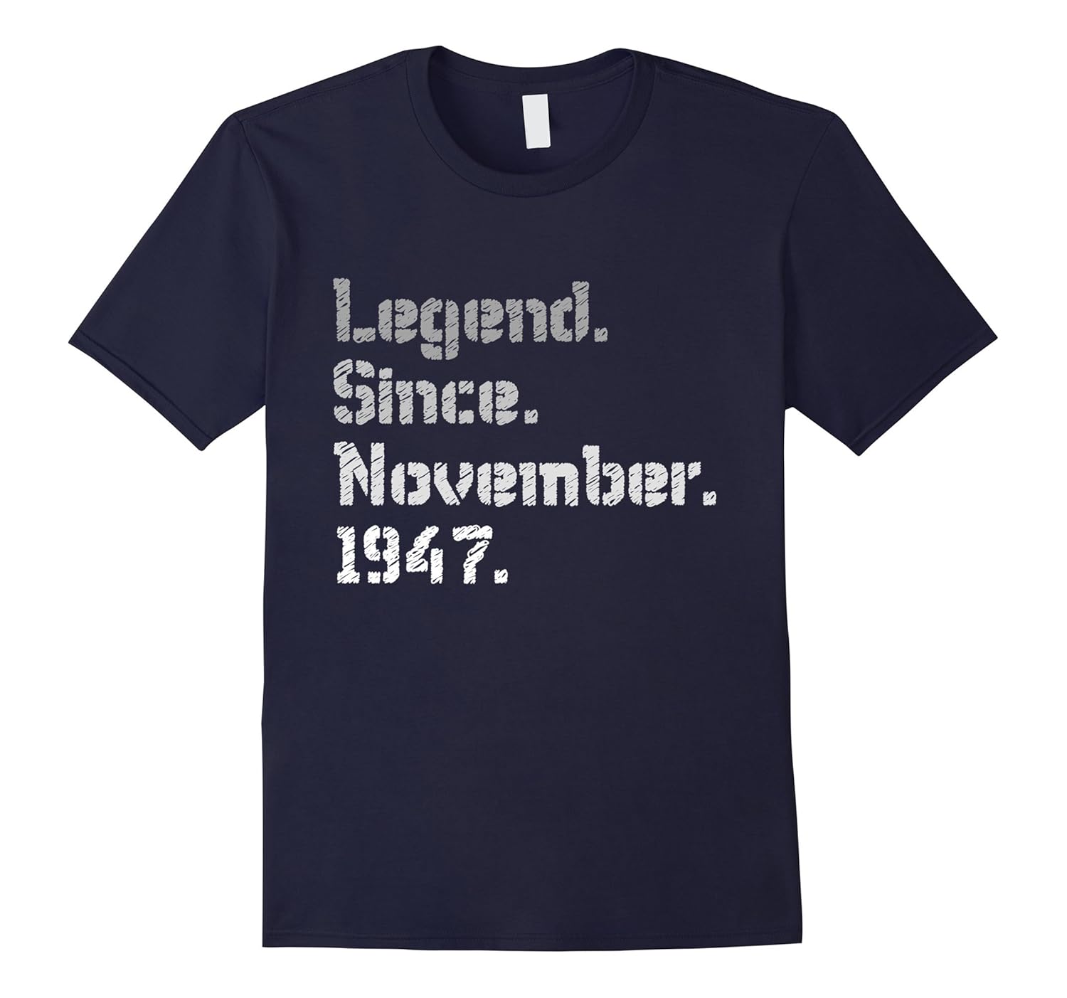 Legend Since November 1947 Shirt - 70th Birthday Gift TShirt-Rose