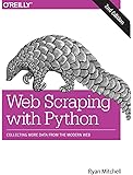 Web Scraping with Python: Collecting More Data from the Modern Web