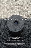 Thinking in Circles: An Essay on Ring Composition (The Terry Lectures Series)