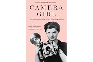 Camera Girl: The Coming of Age of Jackie Bouvier Kennedy