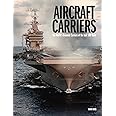 Aircraft Carriers: The World's Greatest Carriers of the Last 100 Years