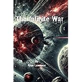 The Infinite War (The Infinite Rift)
