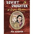 Soviet Daughter: A Graphic Revolution (Comix Journalism)