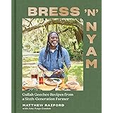 Bress 'n' Nyam: Gullah Geechee Recipes from a Sixth-Generation Farmer