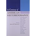 A Century of American Historiography