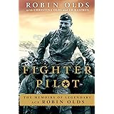 Fighter Pilot: The Memoirs of Legendary Ace Robin Olds
