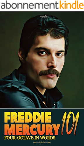Download Freddie Mercury 101: Four-Octave in Words (English Edition) PDF