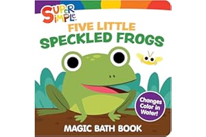 Super Simple Five Little Speckled Frogs Magic Bath Book: Changes Color in Water!