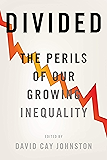 Divided: The Perils of Our Growing Inequality