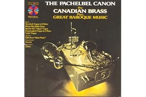 The Canadian Brass Plays the Pachelbel Canon - Great Baroque Music