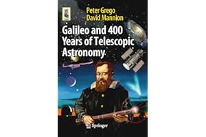 Galileo and 400 Years of Telescopic Astronomy (Astronomers' Universe)