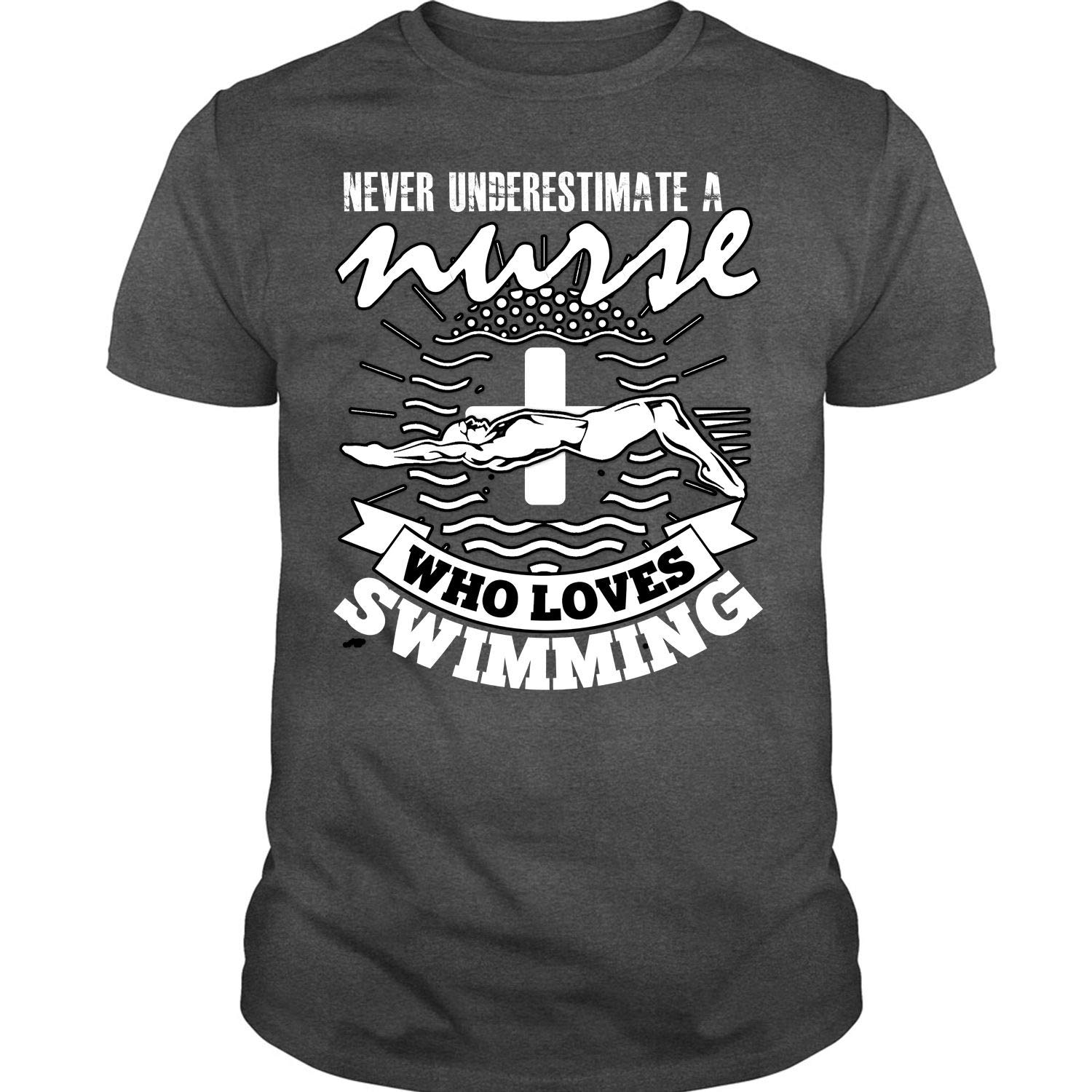 Who Loves Swimming, Never Underestimate A Nurse T Shirt