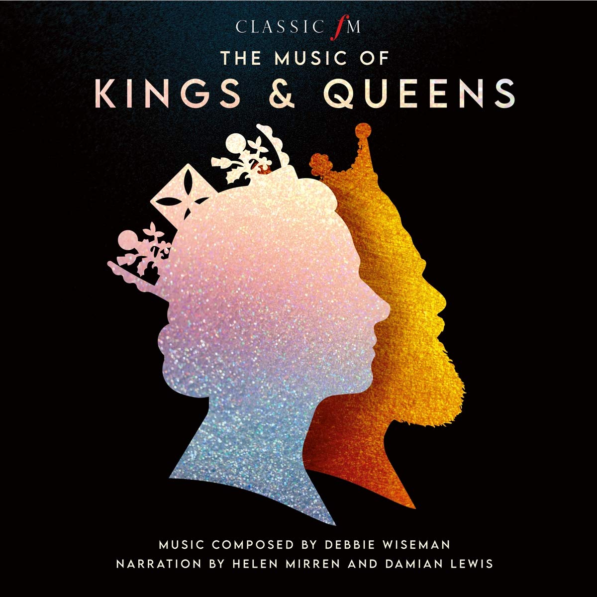 Debbie Wiseman/Helen Mirren/Damian Lewis - The Music Of Kings & Queens