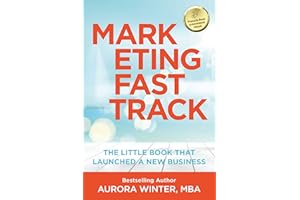 Marketing Fastrack: How I Made $250,000 in 90 Days Using This Short Book (Turn Your Words Into Wealth 2)