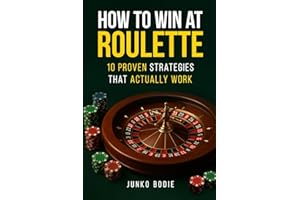 How To Win At Roulette: 10 Proven Strategies That Actually Work