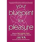 Your Blueprint for Pleasure: Discover the 5 Erotic Types to Awaken—and Fulfill—Your Desires