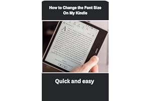 How to Change the Font Size On My Kindle: Quick and easy