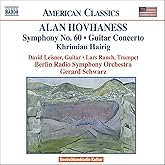 Hovhaness: Symphony 60 / Guitar Concerto / Khrimian Hairig