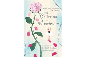 The Ballerina of Auschwitz: Young Adult Edition of The Choice