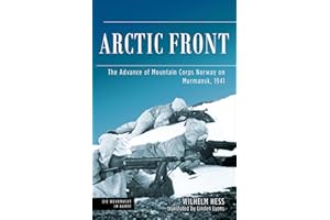 Arctic Front: The Advance of Mountain Corps Norway on Murmansk, 1941 (Die Wehrmacht im Kampf)