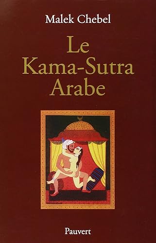 Download Le Kama-Sutra arabe : Deux mille ans de littérature érotique en Orient PDF