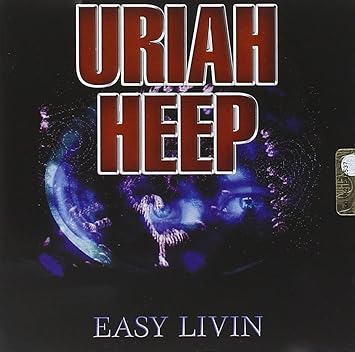 Uriah Heep Easy Livin Amazon Com Music