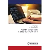 Python Simplified: A Step-by-Step Guide