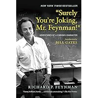 Surely You're Joking, Mr. Feynman!: Adventures of a Curious Character