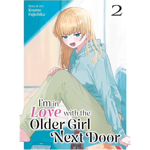 I'm in Love with the Older Girl Next Door Vol. 1: Fujichika, Koume