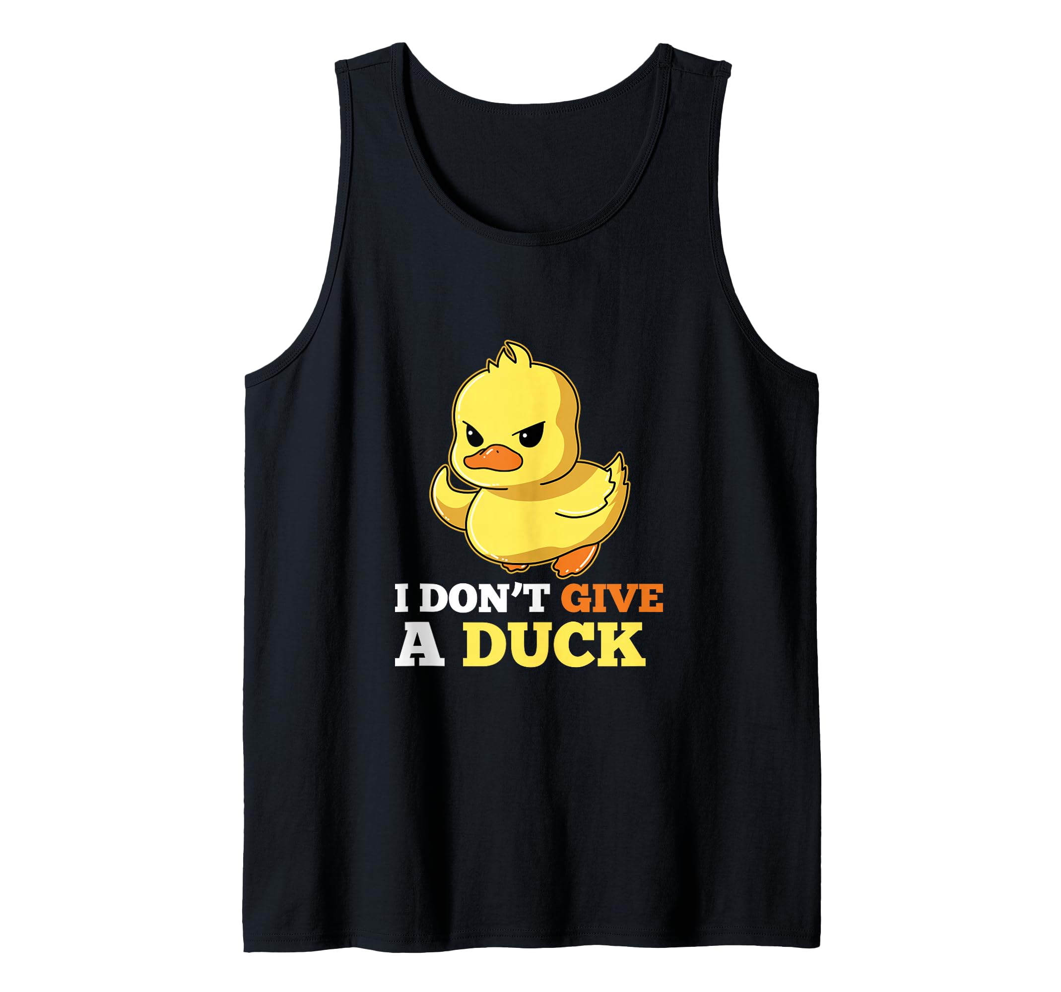 Duck baby I give a duck on it Tank Top