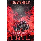 Disregarding Fate (D'Vaire)