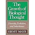 The Growth of Biological Thought: Diversity, Evolution, and Inheritance