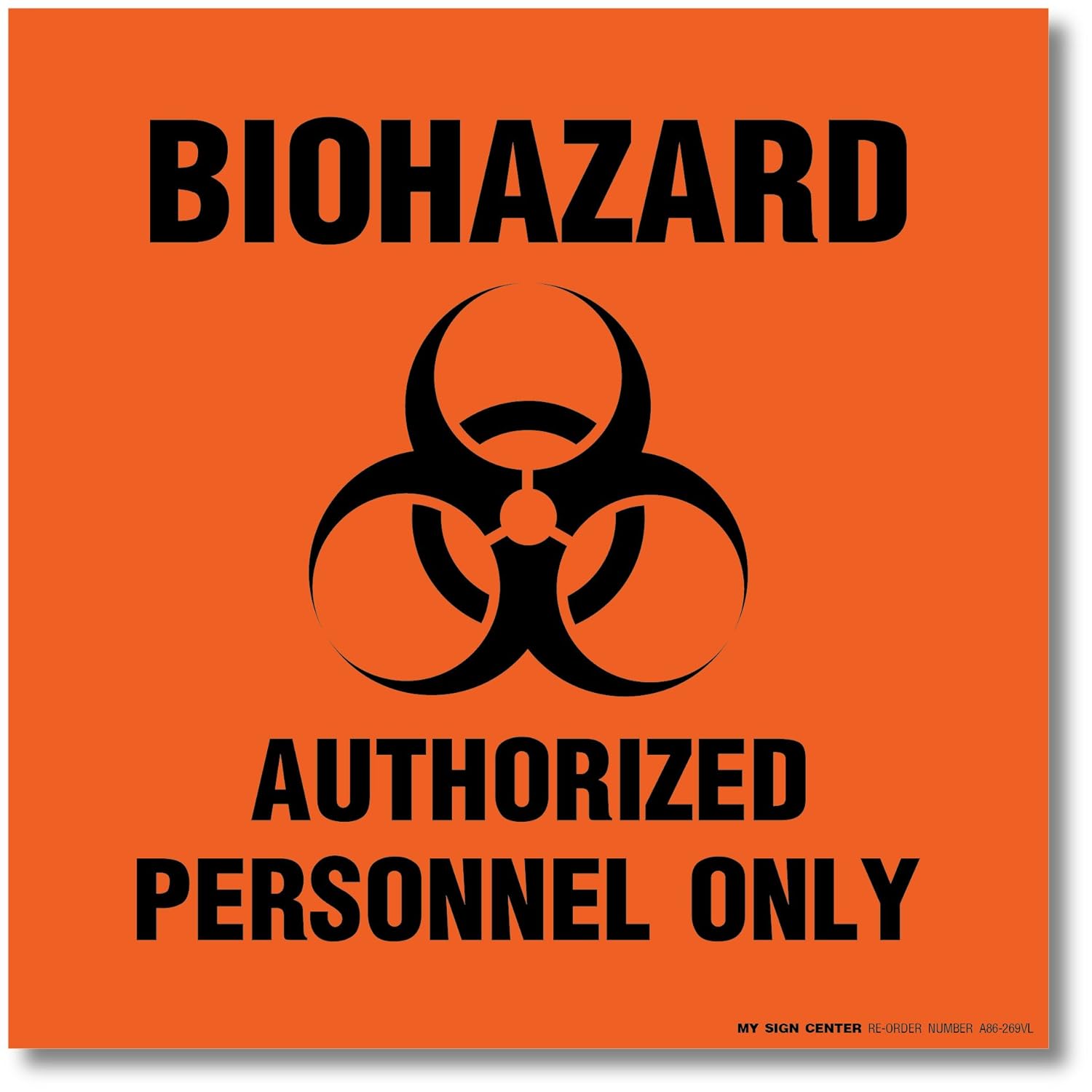 (4 Pack) Biohazard Authorized Personnel Only Decal Sign - 6" X 6" - Self Adhesive Vinyl Decal - Made in USA - Indoor & Outdoor Use - UV Protected and Weatherproof - A86-269-4VL