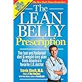 The Lean Belly Prescription: The Fast and Foolproof Diet and Weight-Loss Plan from America's Top Urgent-Care Doctor