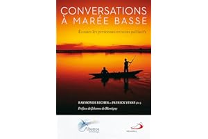 Conversations à marée basse: Écouter les personnes en soins palliatifs (French Edition)