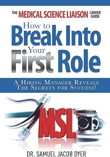 Download The Medical Science Liaison Career Guide: How to Break Into Your First Role PDF