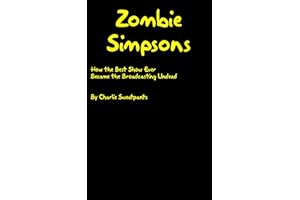 Zombie Simpsons: How the Best Show Ever Became the Broadcasting Undead