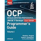 OCP Oracle Certified Professional Java SE 17 Developer (1Z0-829) Programmer's Guide