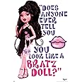 Trends International Bratz: Limited - You Look Like A Bratz Doll Wall Poster, 34L x 22.4W, Premium Unframed Version